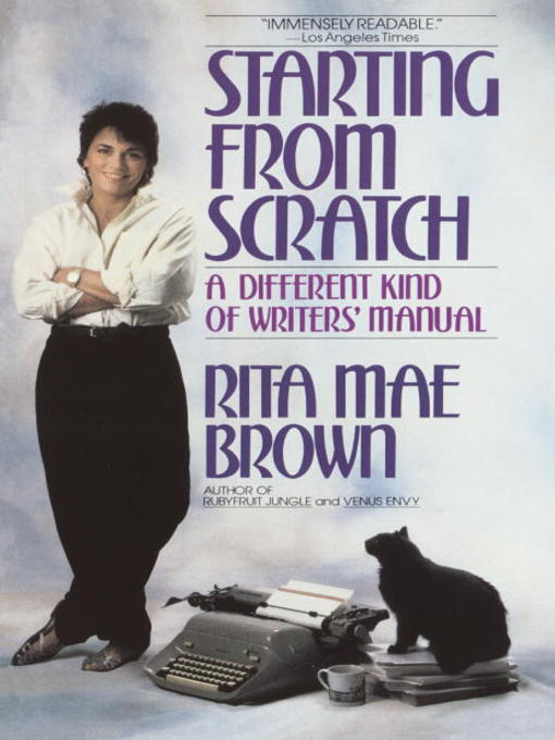 Title details for Starting from Scratch by Rita Mae Brown - Available